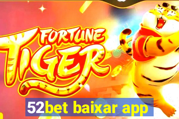 52bet baixar app